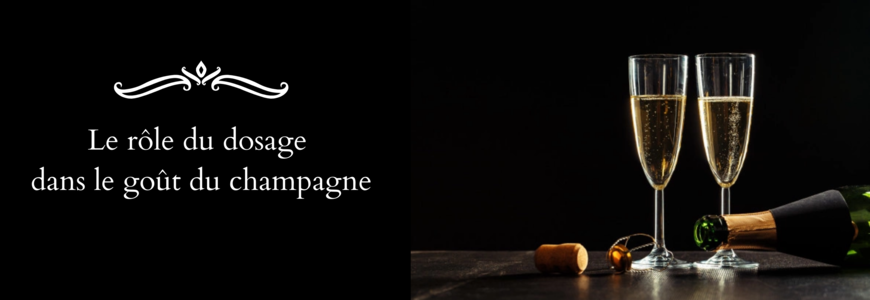 Le rôle du dosage dans le goût du champagne