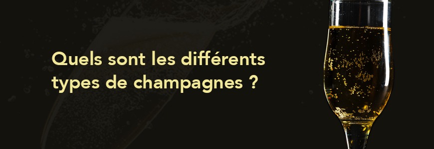 Quels sont les différents types de champagnes ? 
