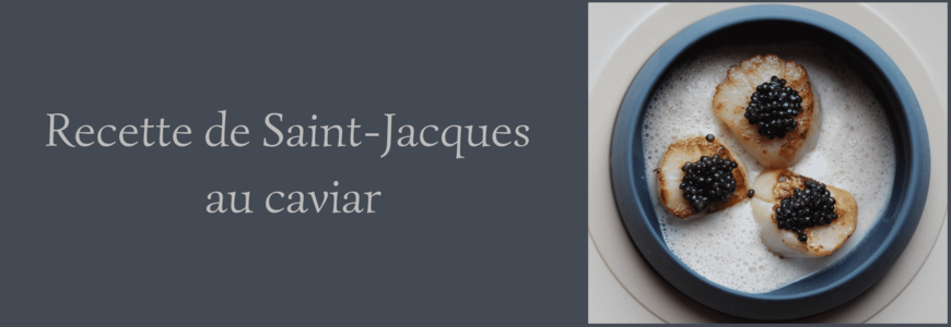 Recette de Saint-Jacques au caviar