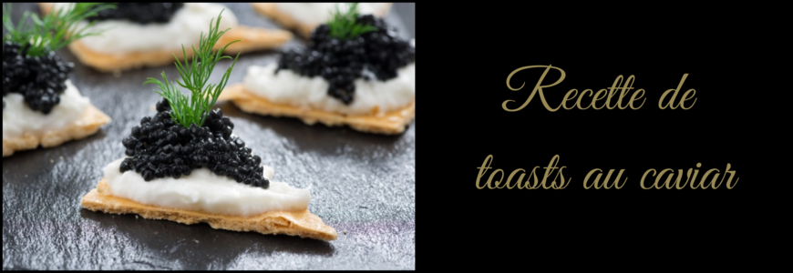 Recette de toasts au caviar
