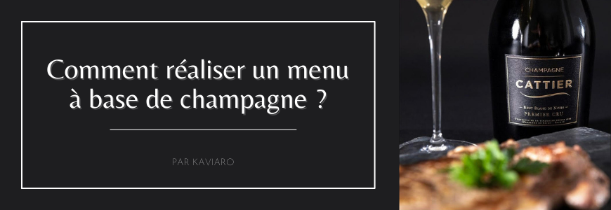 Comment réaliser un menu à base de champagne ?