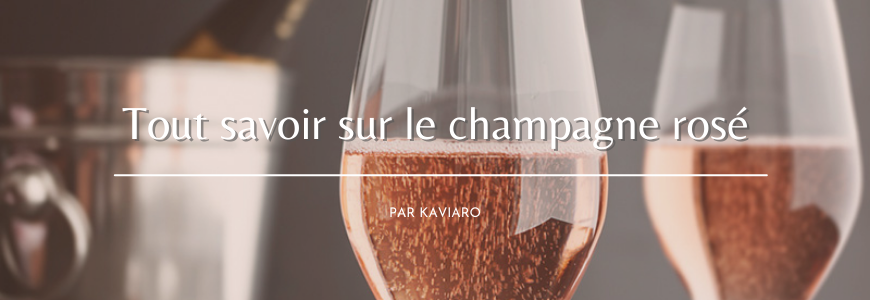 Tout savoir sur le champagne rosé